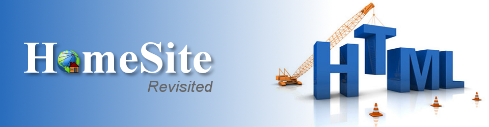 Homesite Revisited. A nostalgic look at a great HTML editor.